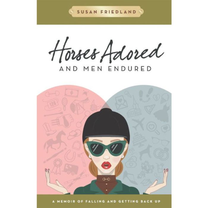 Horses Adored & Men Endured - Paperback