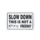 Noble Beast Slow Down - Freeway Aluminum Sign (18" x 12")