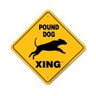 Noble Beast Pound Dog X-ing Sign