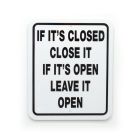 Noble Beast If Its Closed Close It Aluminum Sign (5" x 6")