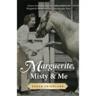 Marguerite, Misty & Me