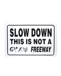 Noble Beast Slow Down - Freeway Aluminum Sign (18" x 12")